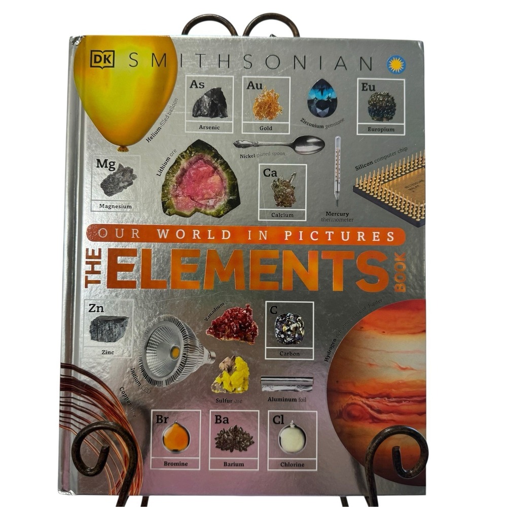The Elements Book: A Visual Encyclopedia of the Periodic Table By DK - GOOD